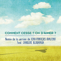 Comment cesse-t\'on d\'aimer ?