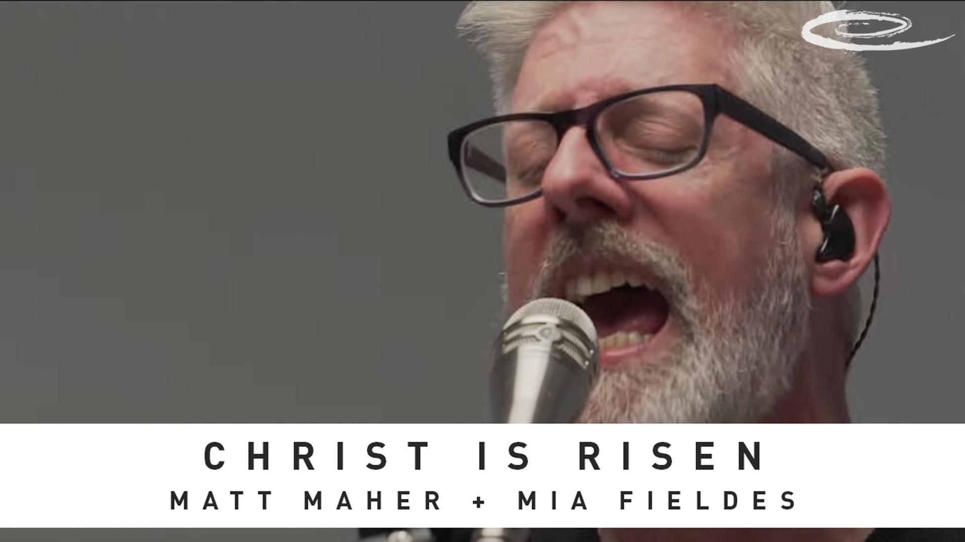 Matt Maher - Christ Is Risen (Song Session)