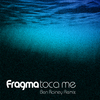 Fragma - Toca Me [Ben Rainey Remix]