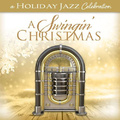 A Holiday Jazz Celebration: A Swingin\' Christmas