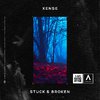 Xense - Stuck & Broken