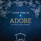 Adore: Christmas Songs Of Worship (Deluxe Edition/Live)专辑