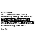 Skream Presents The Freeizm Album专辑