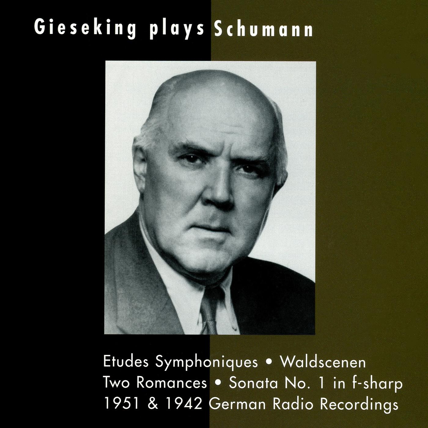 SCHUMANN, R.: Etudes symphoniques / Waldscenen / Piano Sonata No. 1 / 3 Romanzen (Gieseking) (1942-1专辑