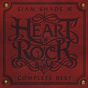 SIAM SHADE XI COMPLETE BEST ~HEART OF ROCK~