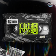 Do The Dance Vol.5