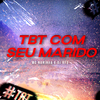 Mc Naninha - TBT COM SEU MARIDO (Idiota)