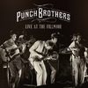 Punch Brothers - Song For A Young Queen (Live)
