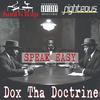 Dox Tha Doctrine - Speak Easy (feat. Righteous & Kool G Rap)