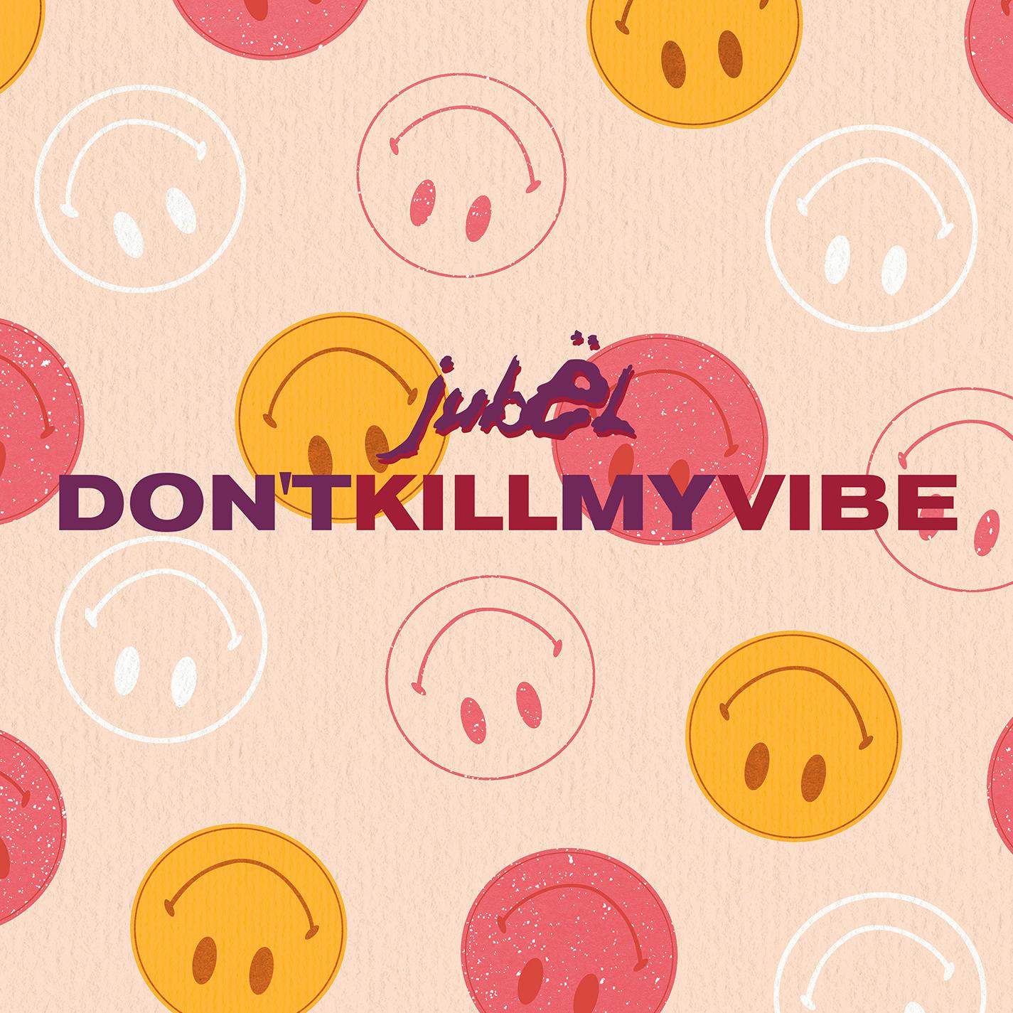 Don't Kill My Vibe专辑