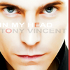 Tony Vincent - Where Did I Go Wrong