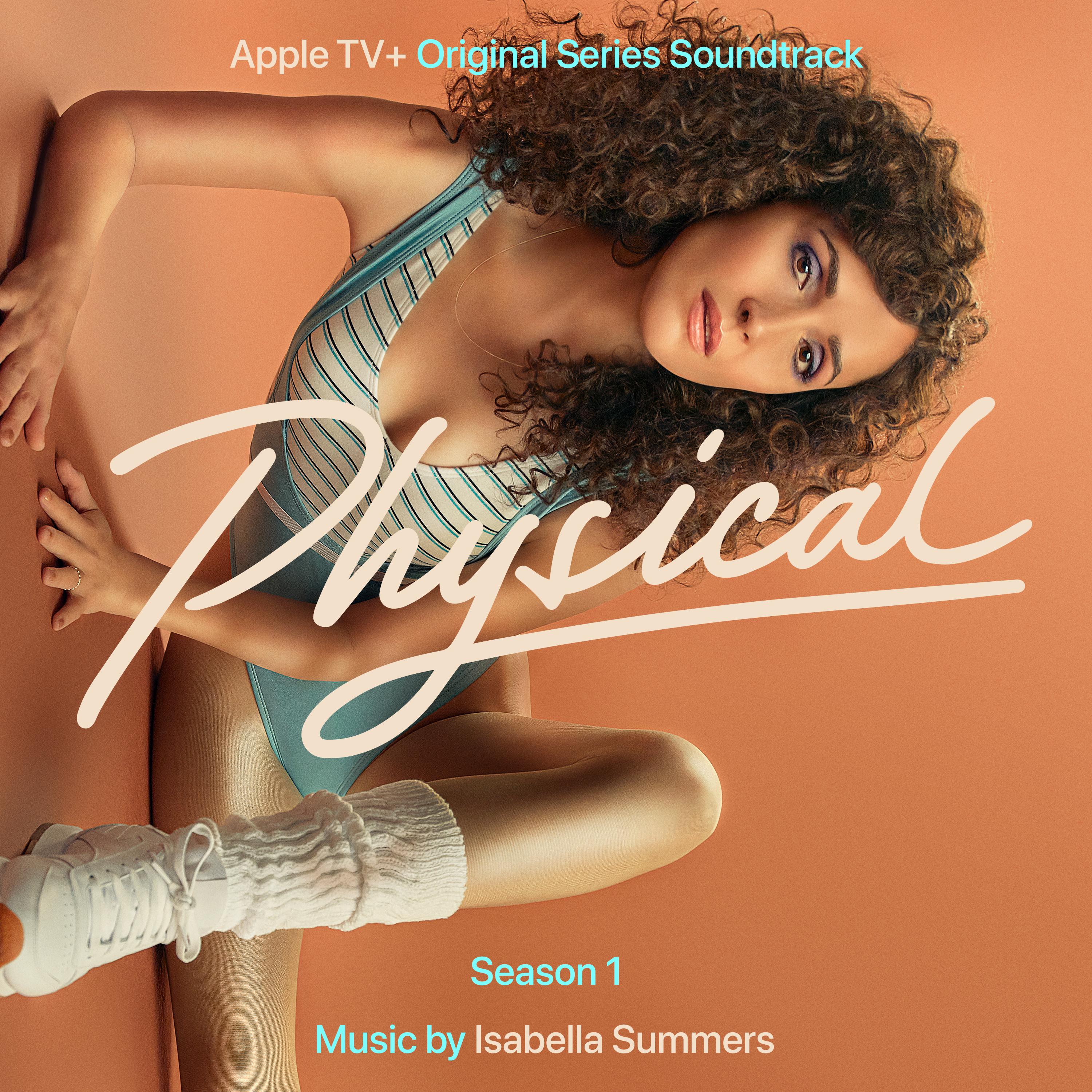 Physical: Season 1 (Apple TV+ Original Series Soundtrack)专辑