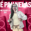 MC ISABELLA ZIIKA - Pau Nelas