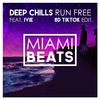 Deep Chills - Run Free (8D TikTok Edit)
