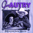 Gene Autry With His Little Darlin\' Mary Lee