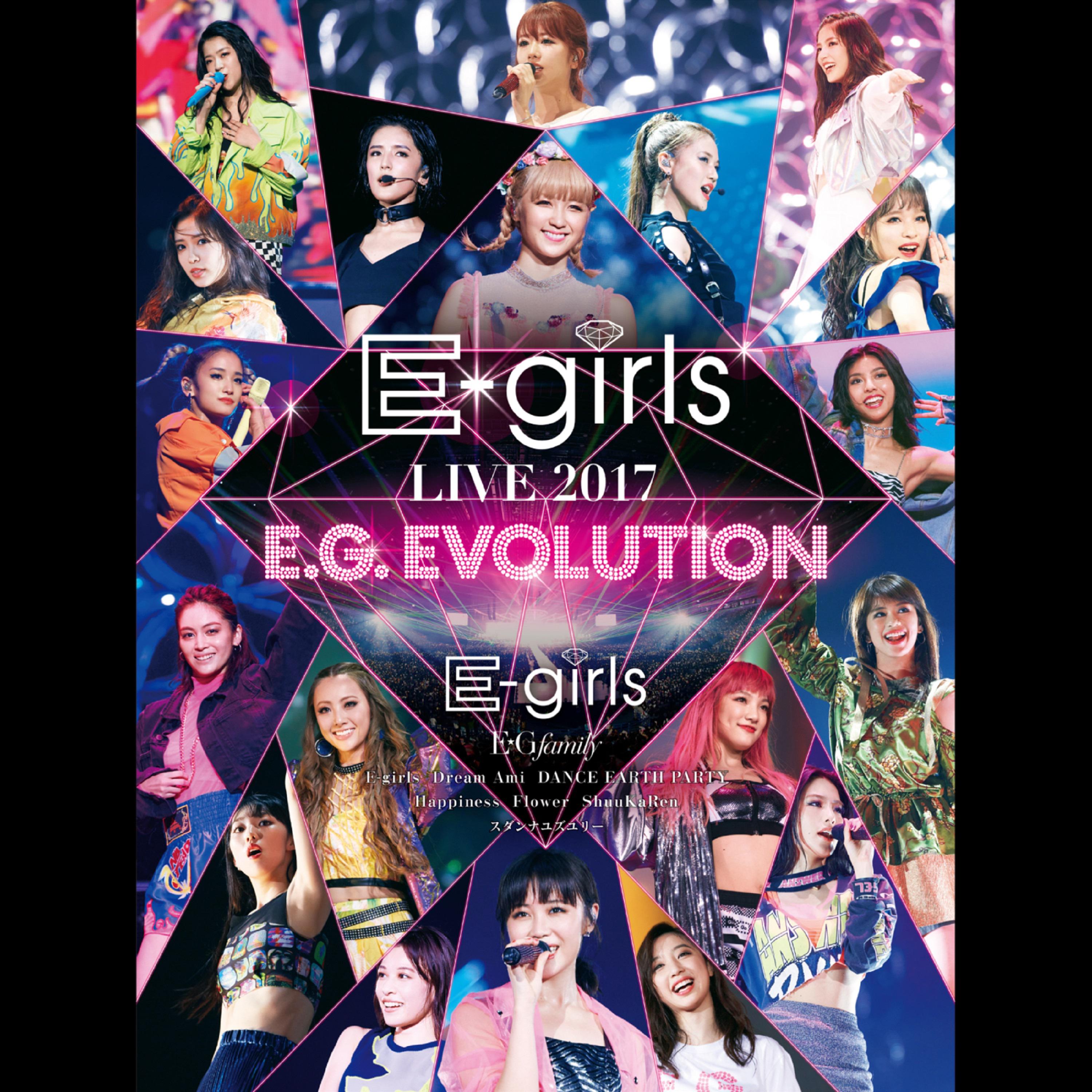 E-girls LIVE 2017 ～E.G.EVOLUTION～ at Saitama Super Arena 2017.7.16专辑