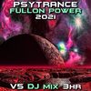 M&M - Cosmosis (Psy Trance Fullon Power 2021 DJ Mixed)