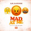 Lil Lonnie - Mad at Me