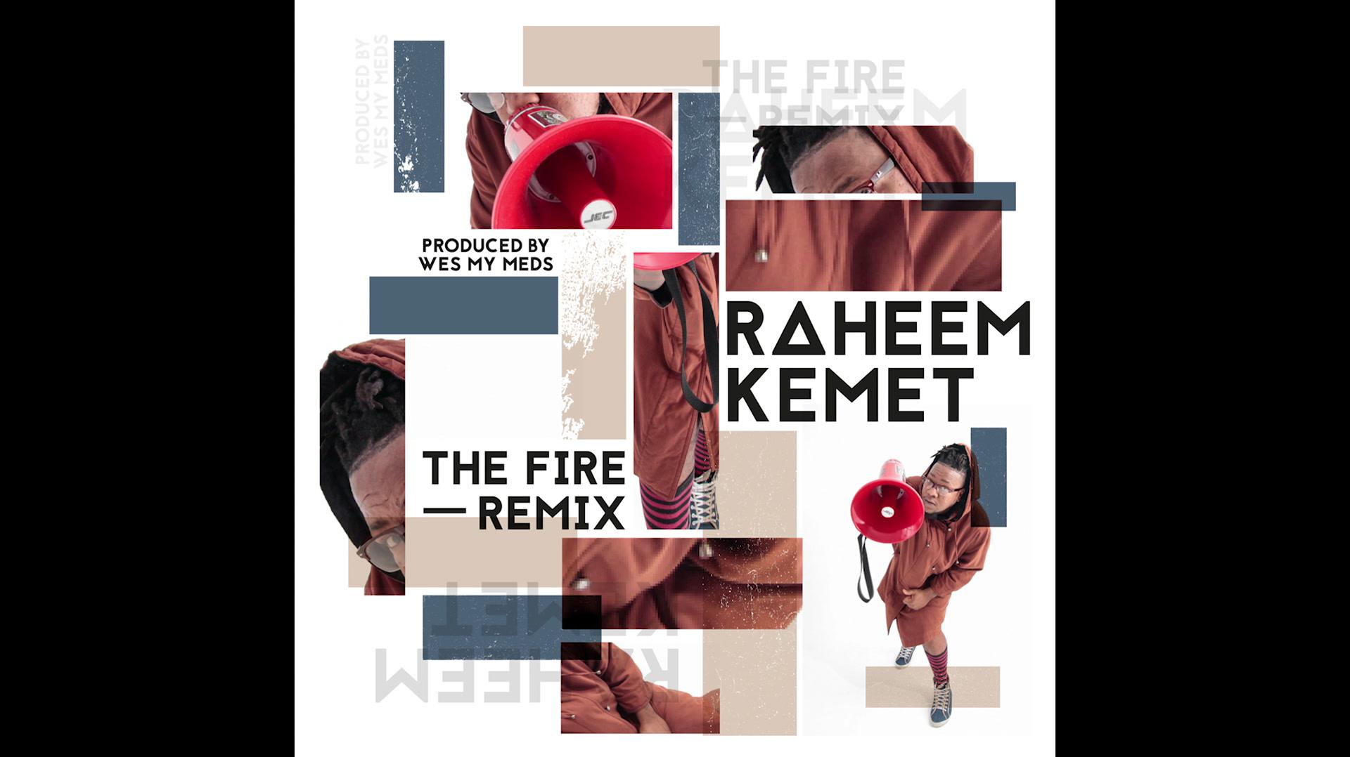 Raheem Kemet - The Fire (Remix (Pseudo Video))
