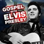 Gospel With Elvis Presley专辑