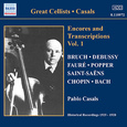 CASALS, Pablo: Encores and Transcriptions, Vol. 1 (1925-1928)