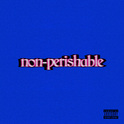 Non-Perishable专辑