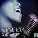 Reggae Hits Of Ruth Brown专辑
