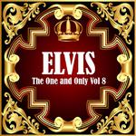 Elvis: The One and Only Vol 8专辑