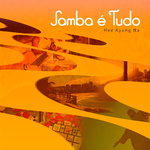 Samba E Tudo (Samba Is Everything)专辑