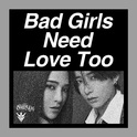 Bad Girls Need Love Too专辑