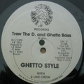 Trow the D. and Ghetto Bass