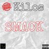 Kilos - SMACK