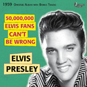 50,000,000 Elvis Fans Can\'t Be Wrong