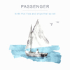 Passenger - I Won't Be There That Day