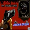 Da Professor - Bam Bam