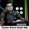 Monir Khan - Tomar Kono Dosh Nei