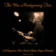 The Wes Montgomery Trio (A Dynamic New Sound: Guitar Organ Drums)