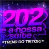 Dj David MM - BEAT 202 É A NOSSA SUITE