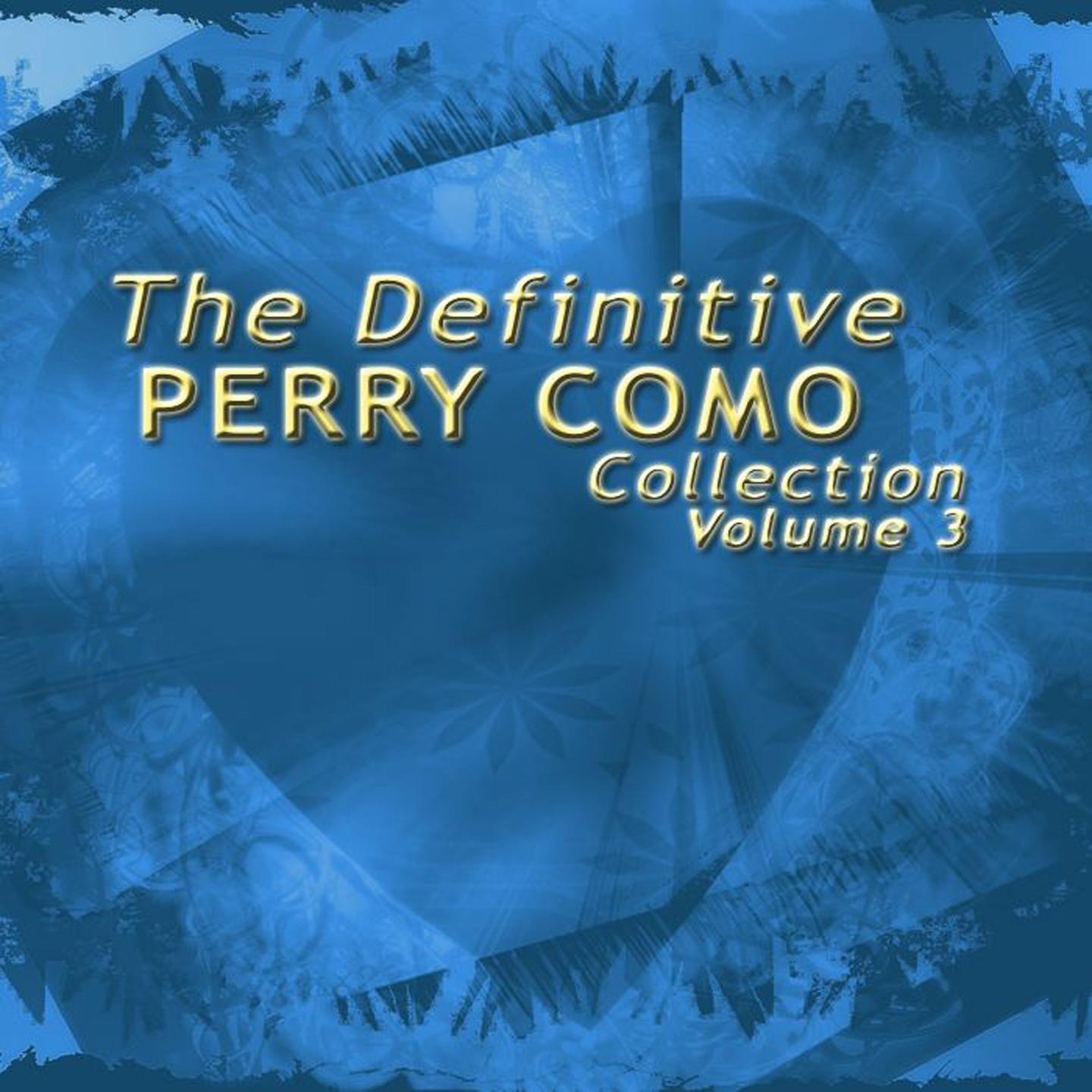 The Definitive Perry Como Collection, Vol. 3专辑