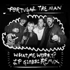 Portugal. The Man - What, Me Worry? (LP Giobbi Remix)