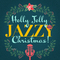 Holly Jolly Jazzy Christmas!专辑