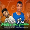 Cleitinho do Recife - Mete Seu Filho da Puta