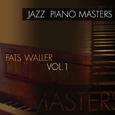 Jazz Piano Masters - Fats Waller, Vol 1