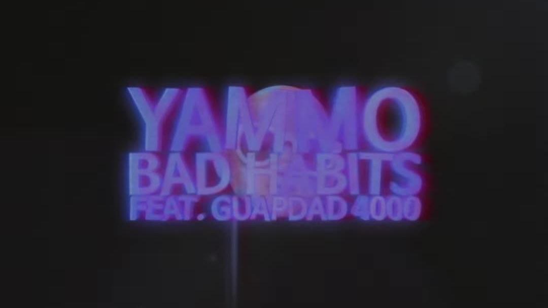 Yammo - Bad Habits