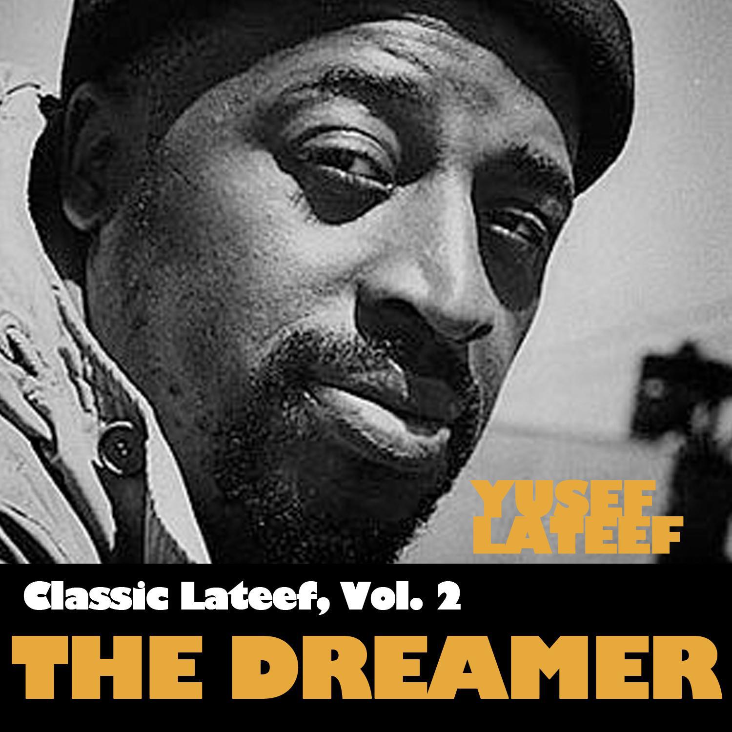 Classic Lateef, Vol. 2: The Dreamer专辑