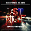 Burak Yeter - Last Night (Original Mix)