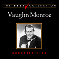 The Best Collection: Vaughn Monroe