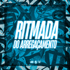 DJ Ronaldo o Brabo - Ritmada do Arregaçamento