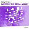 Tonerush - Dancer Of The Boreal Valley (Extended Mix)