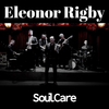 SOULCARE - Eleonor Rigby